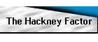 The Hackney Factor